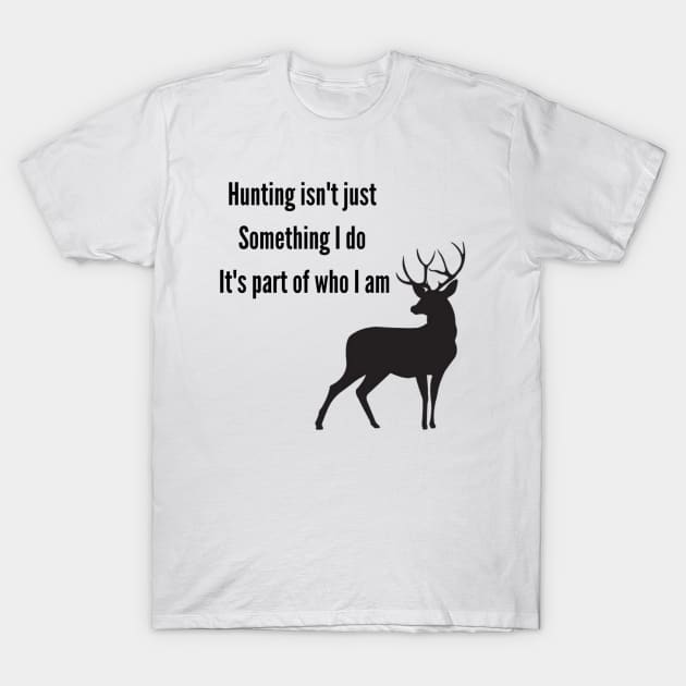 Hunting T-Shirt by cainebusiness@yahoo.com